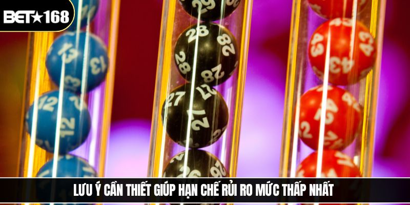 Lưu ý cần thiết giúp hạn chế rủi ro mức thấp nhất