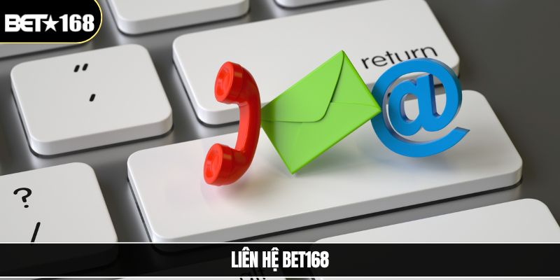 Liên Hệ Bet168 - Hỗ Trợ Hội Viên Tận Tâm Và Nhanh Chóng