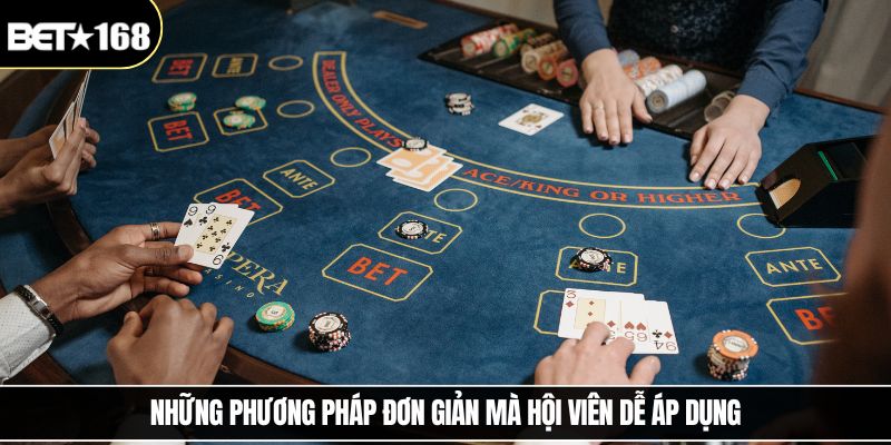 Những phương pháp đơn giản mà hội viên dễ áp dụng