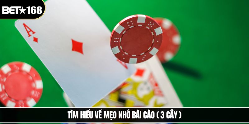 Tìm hiểu về mẹo nhớ bài cào ( 3 cây )